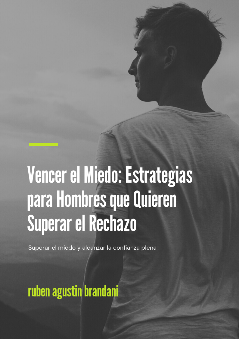 VENCER EL MIEDO AL RECHAZO – guía práctica para sanar tu necesidad de aprobación y avanzar con seguridad