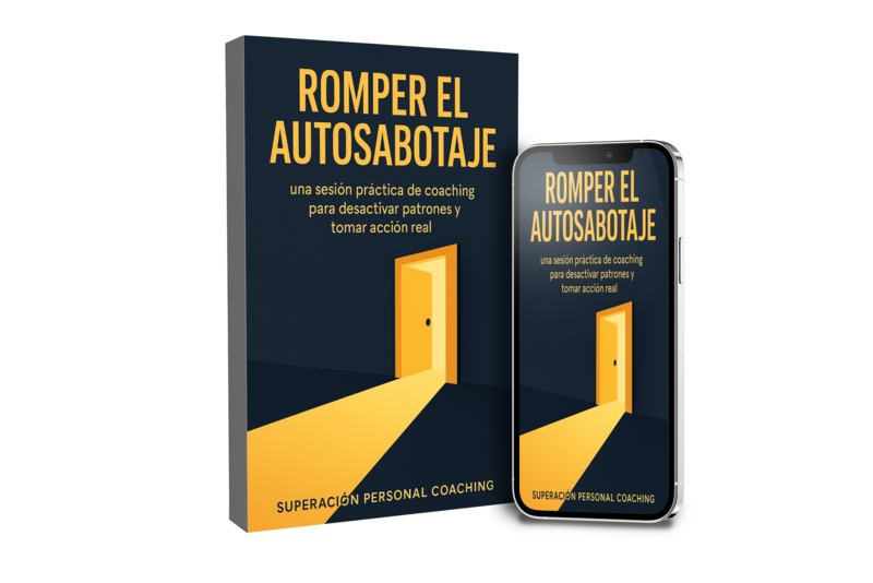 ROMPER EL AUTOSABOTAJE Guía práctica de coaching emocional para desbloquearte y pasar a la acción
