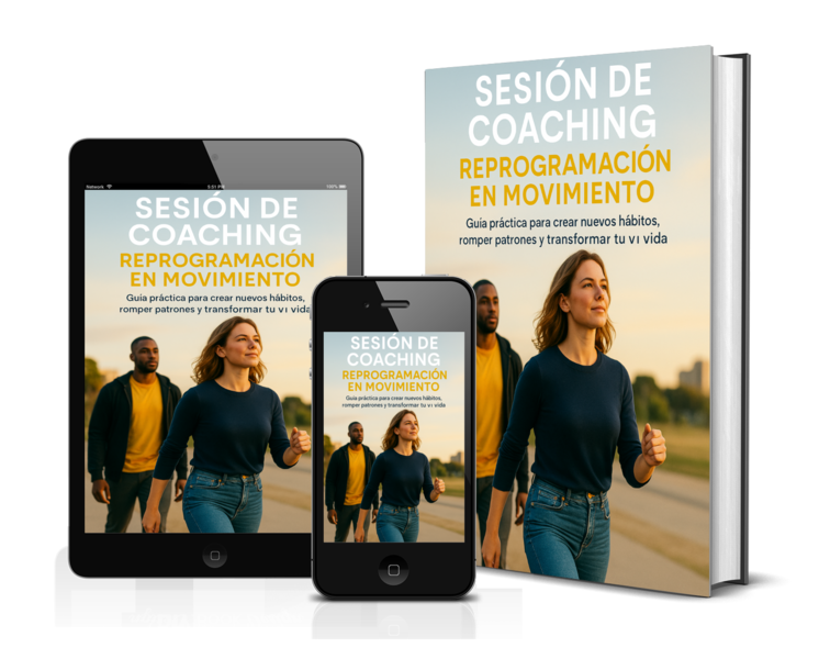 SESIÓN DE COACHING – REPROGRAMACIÓN EN MOVIMIENTO guía práctica para crear nuevos hábitos, romper patrones y transformar tu vida